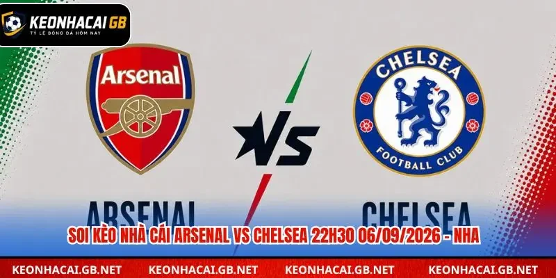 Soi kèo nhà cái Arsenal vs Chelsea
