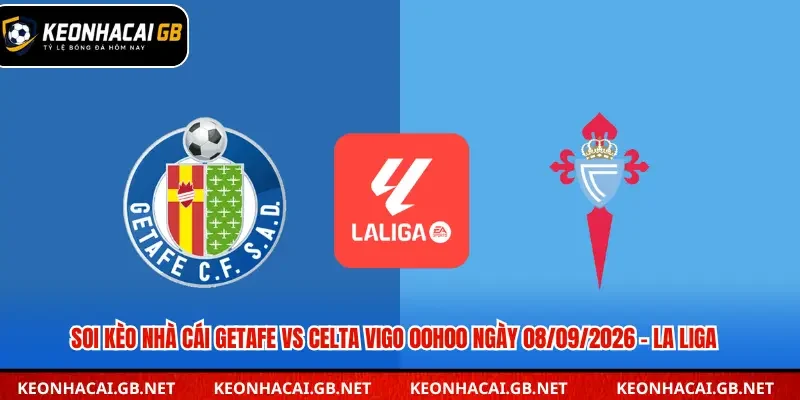 Soi kèo nhà cái Getafe vs Celta Vigo