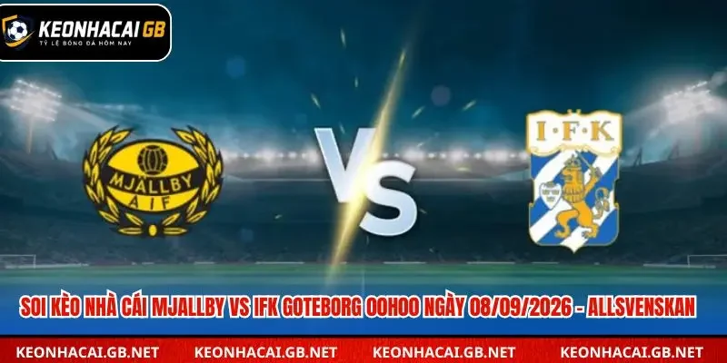 Soi kèo nhà cái Mjallby vs IFK Goteborg